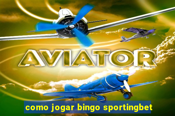 como jogar bingo sportingbet