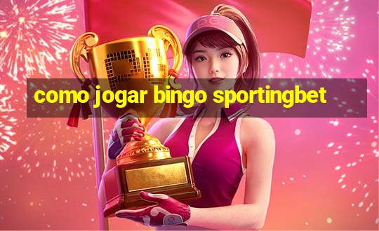 como jogar bingo sportingbet