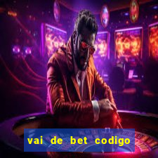 vai de bet codigo promocional gusttavo lima