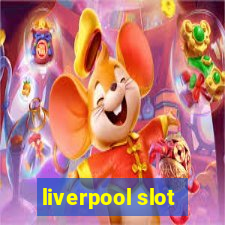 liverpool slot