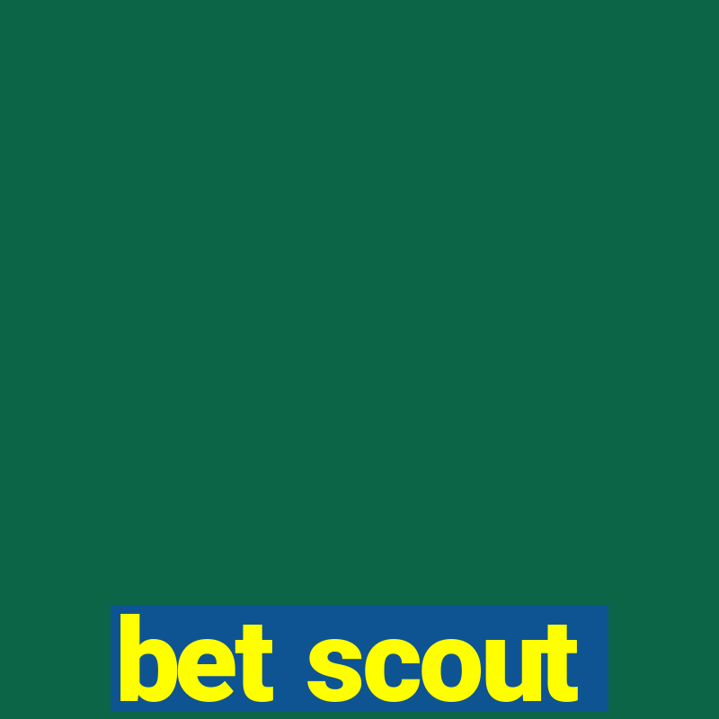 bet scout