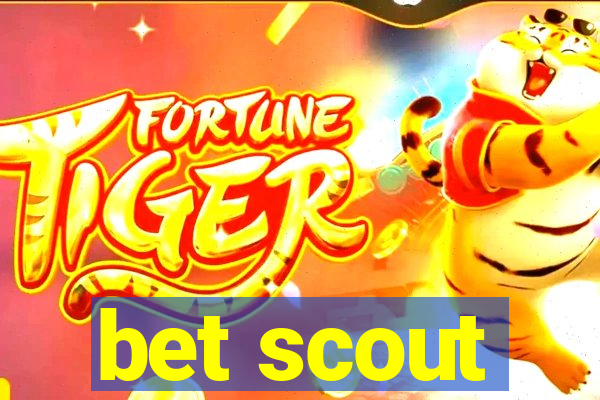 bet scout