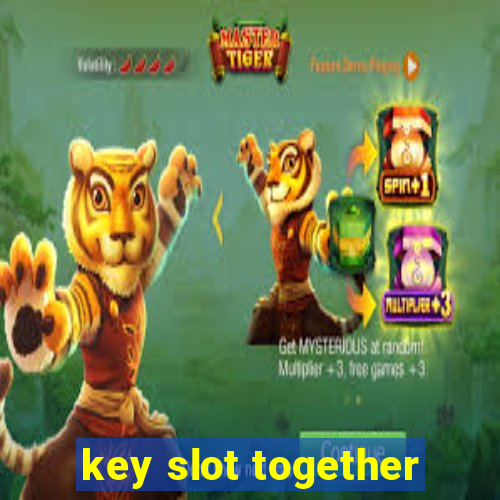 key slot together