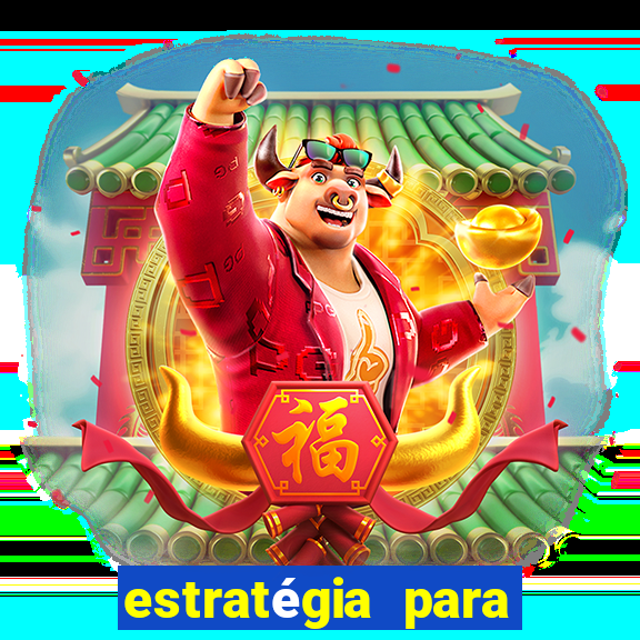 estratégia para jogar fortune ox