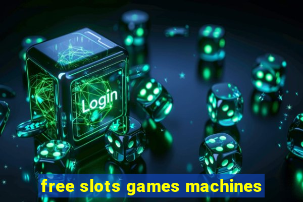 free slots games machines