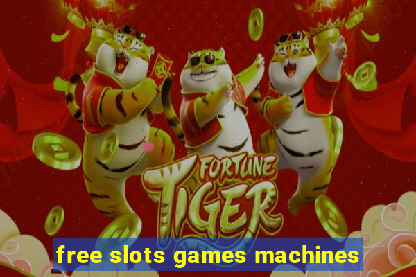 free slots games machines