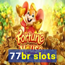 77br slots