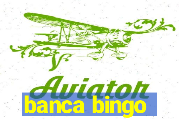 banca bingo