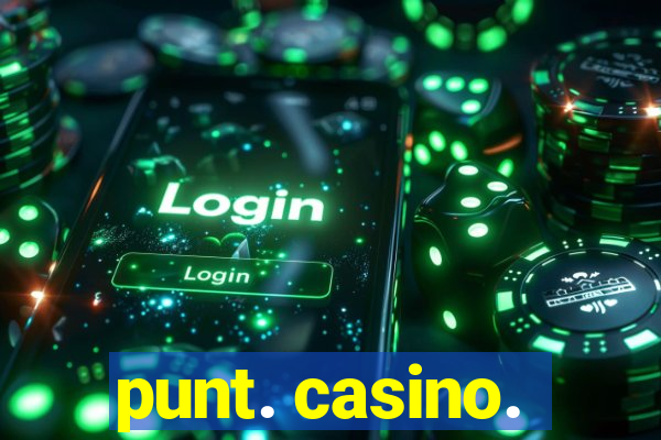 punt. casino.