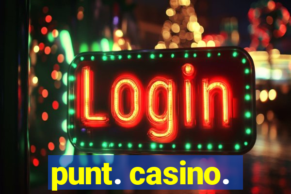 punt. casino.