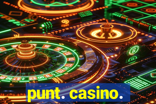 punt. casino.