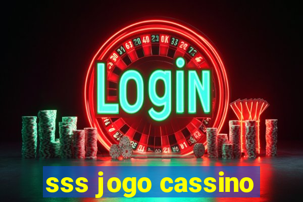 sss jogo cassino