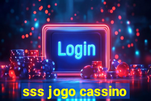 sss jogo cassino