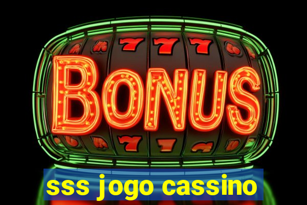 sss jogo cassino