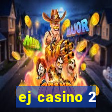 ej casino 2