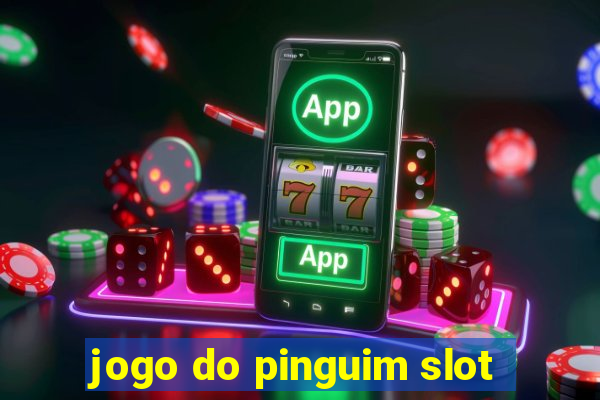 jogo do pinguim slot