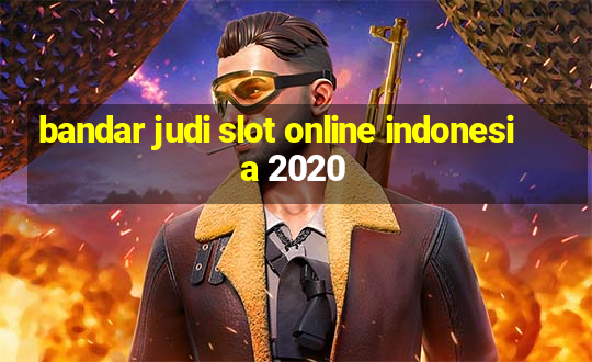 bandar judi slot online indonesia 2020