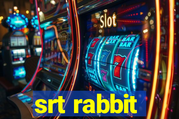 srt rabbit