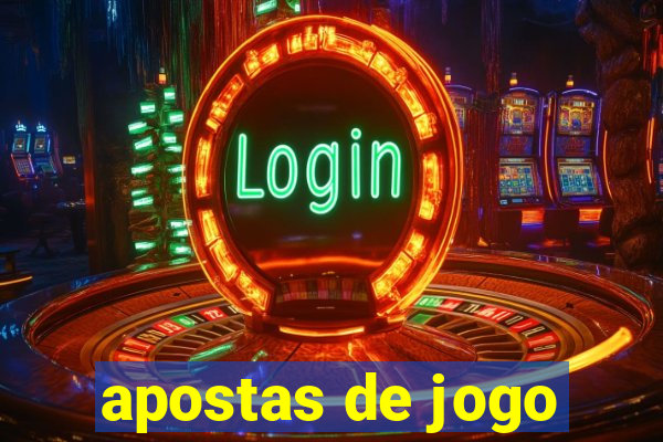 apostas de jogo