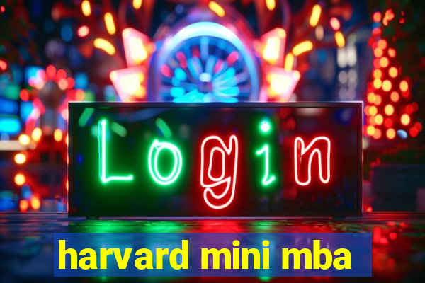 harvard mini mba