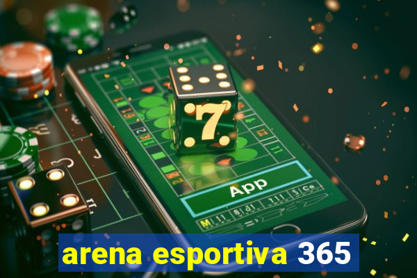 arena esportiva 365