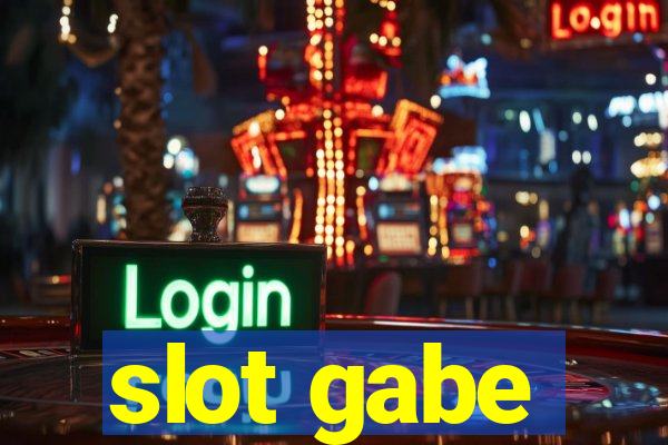 slot gabe