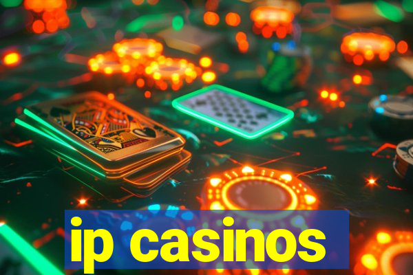 ip casinos