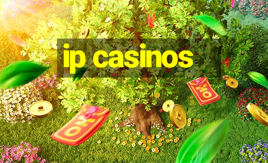 ip casinos