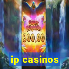 ip casinos