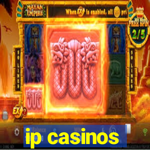 ip casinos