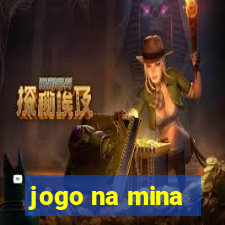 jogo na mina