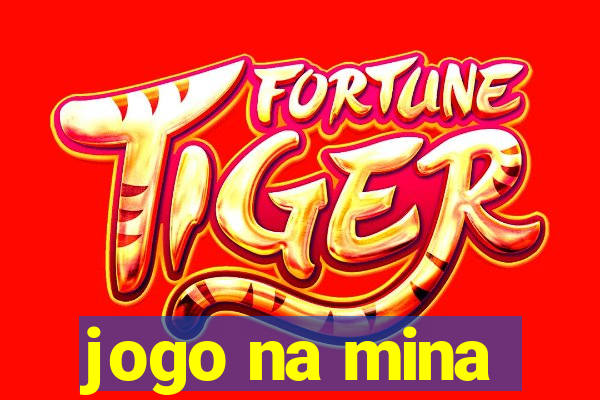 jogo na mina