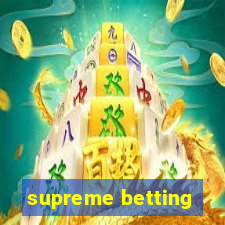 supreme betting