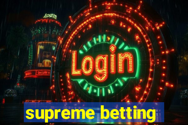 supreme betting