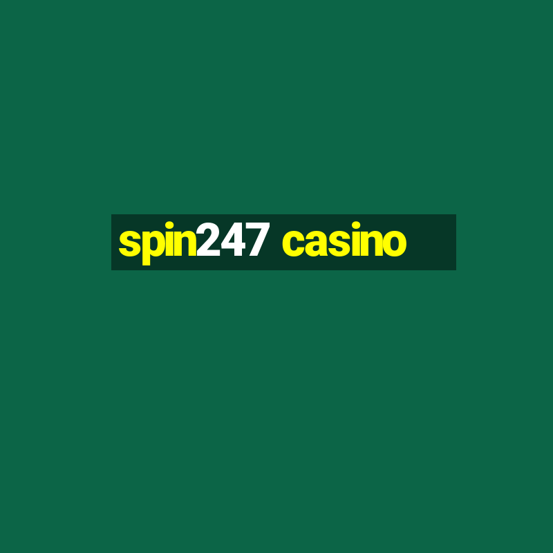 spin247 casino