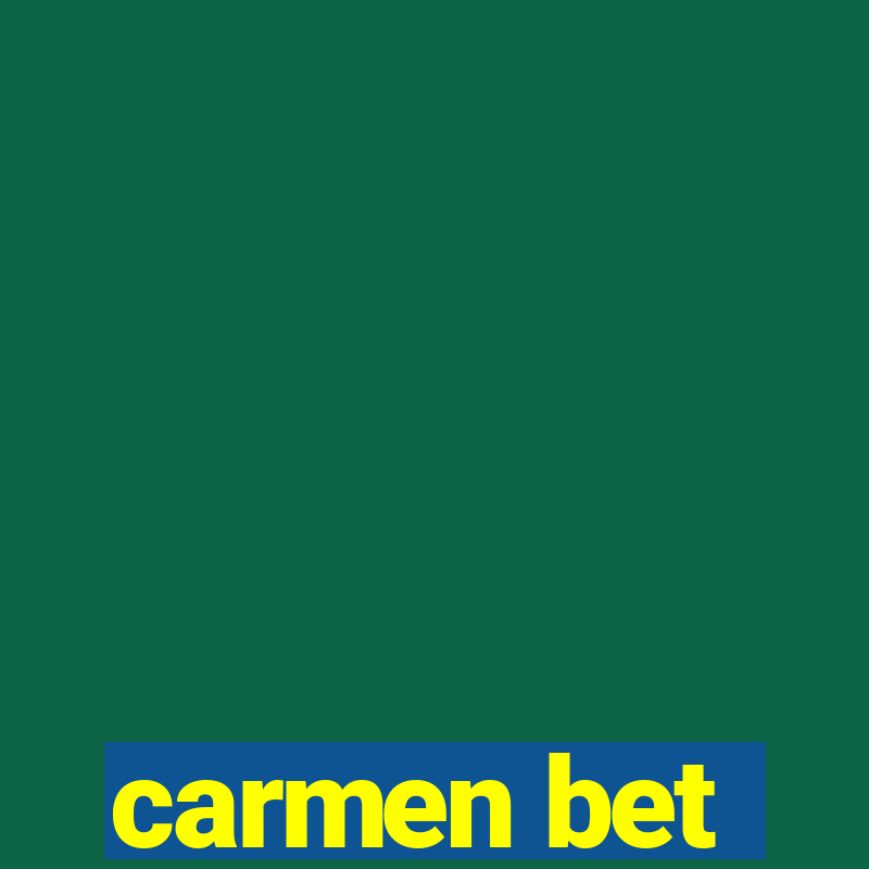 carmen bet