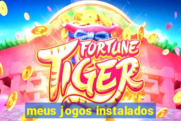 meus jogos instalados