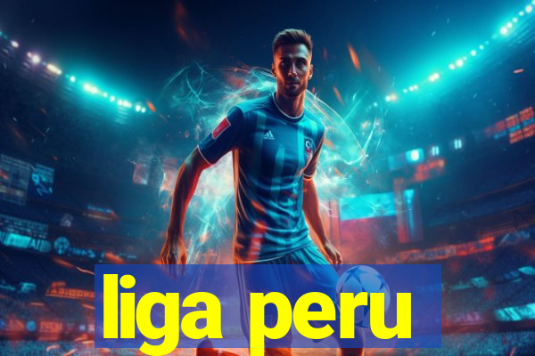 liga peru