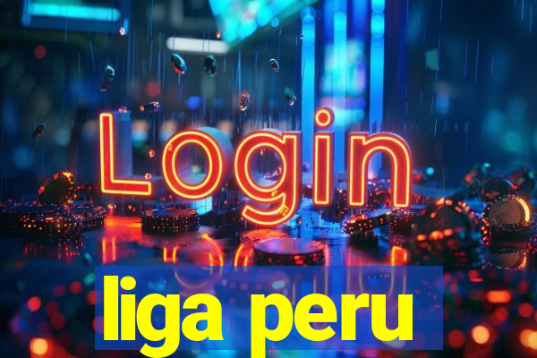 liga peru