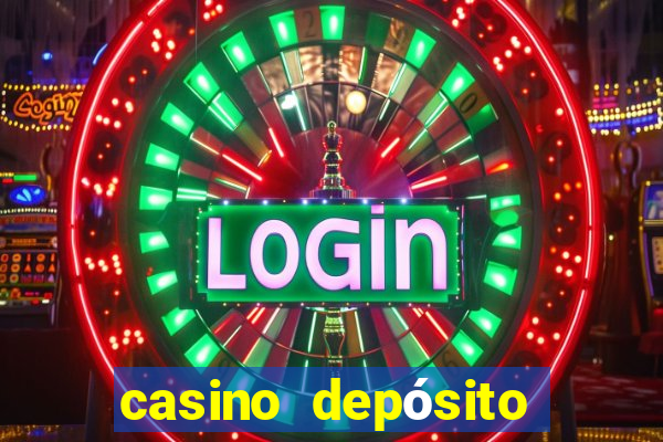 casino depósito mínimo 1 euro