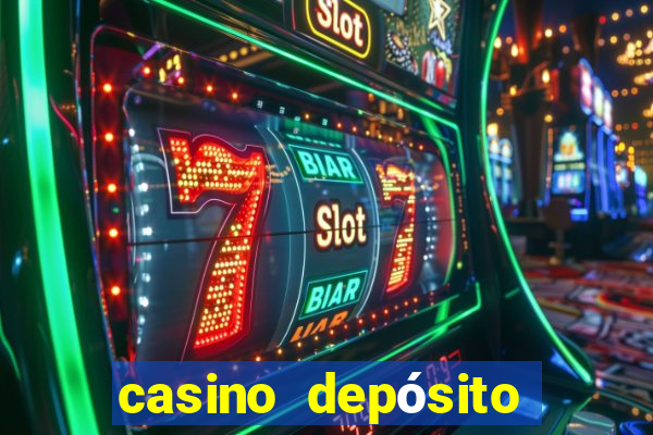 casino depósito mínimo 1 euro