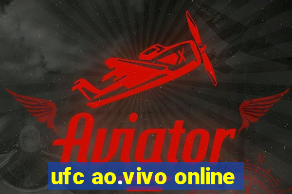 ufc ao.vivo online