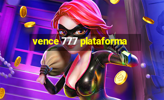 vence 777 plataforma