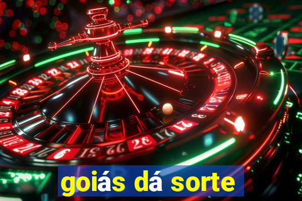 goiás dá sorte