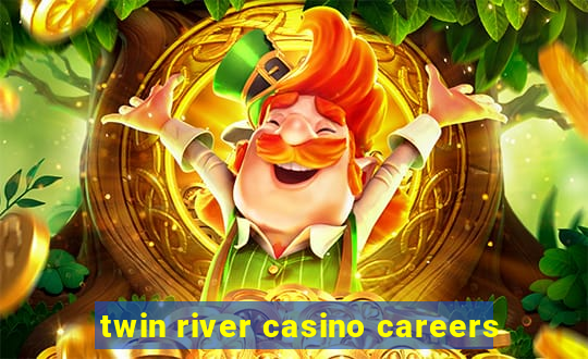 twin river casino careers