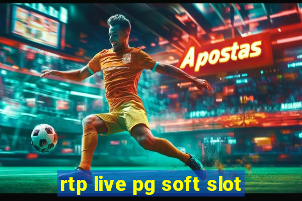 rtp live pg soft slot