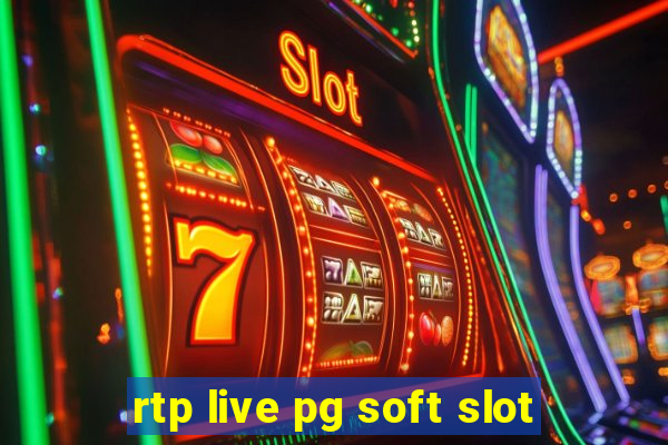 rtp live pg soft slot