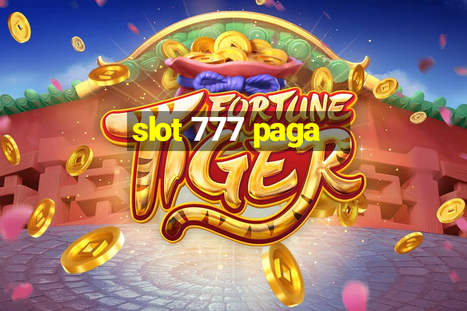 slot 777 paga