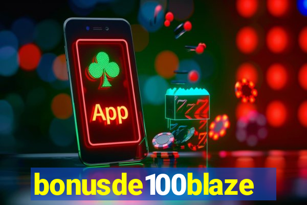 bonusde100blaze