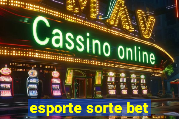 esporte sorte bet